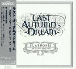 Last Autumn's Dream : Platform 10th Anniversary Best